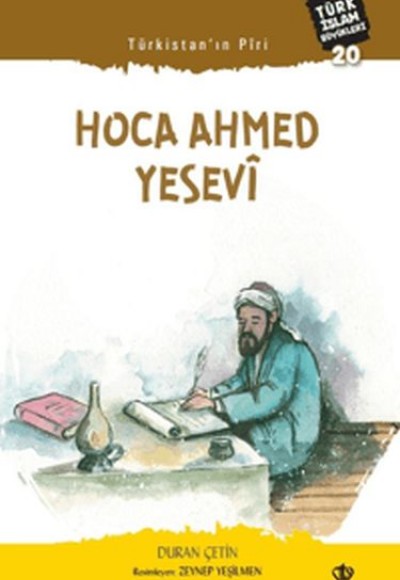Türkistan Piri Hoca Ahmed Yesevi - Türk İslam Büyükleri 20