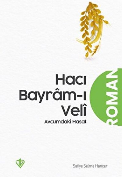 Hacı Bayramı Veli Avucumdaki Hasat