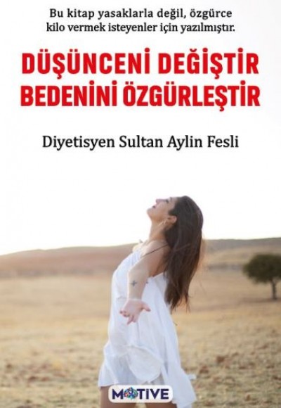 Düşünceni Değiştir Bedenini Özgürleştir