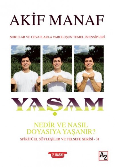 Yaşam Nedir ve Nasıl Doyasıya Yaşanır?