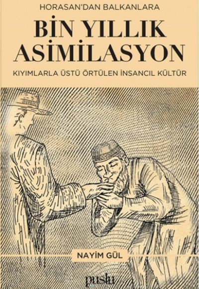 Horosan'dan Balkanlara Bin Yıllık Asimilasyon (Kıyımlarla Üstü Örtülen İnsancıl Kültür)