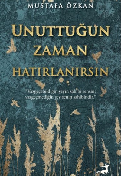 Unuttuğun Zaman Hatırlanırsın