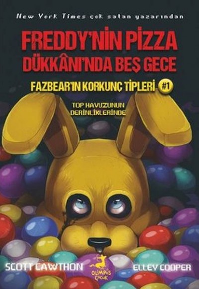 Fazbear'ın Korkunç Tipleri 1 - Top Havuzunun Derinliklerinde - Freddy'nin Pizza Dükkanı'nda Beş Gece