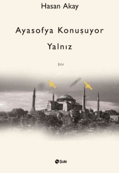 Ayasofya Konuşuyor Yalnız