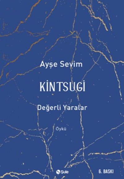 Kintsugi-Değerli Yaralar