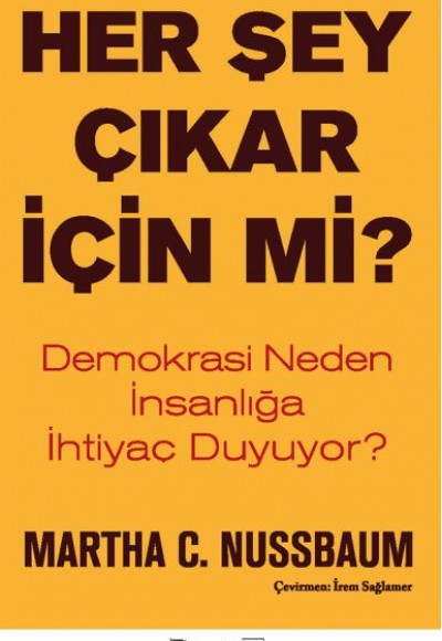 Her Şey Çıkar İçin Mi?