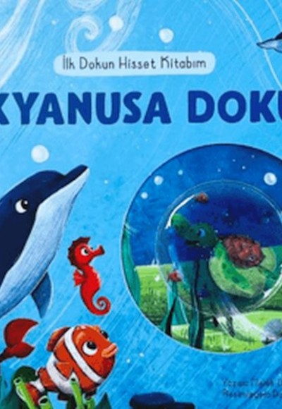 İlk Dokun Hisset Kitabım - Okyanusa Dokun