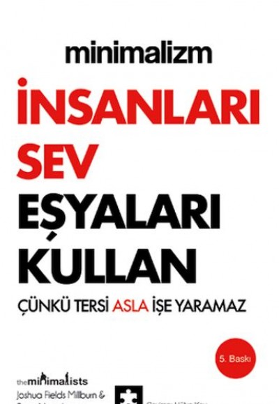 Minimalizm - İnsanları Sev Eşyaları Kullan