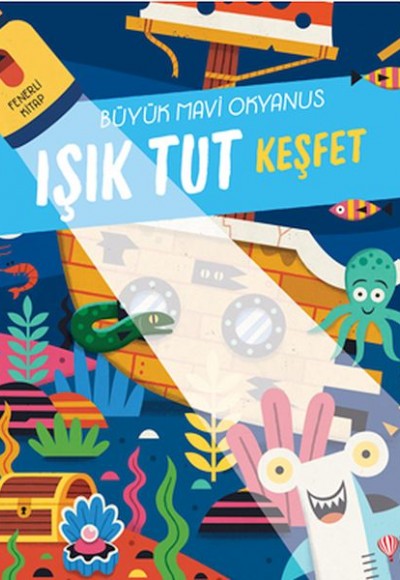 Işık Tut Keşfet Büyük Mavi Okyanus Fenerli Kitap