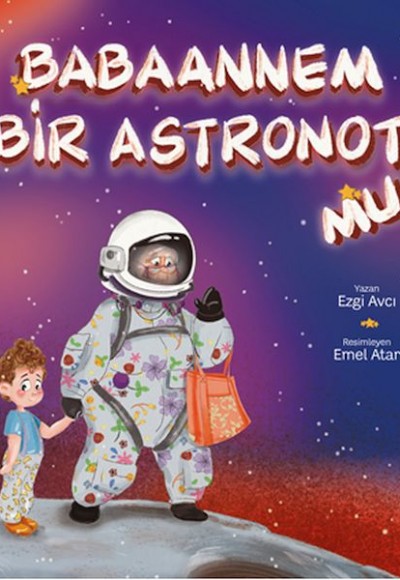 Babaannem Bir Astronot mu?