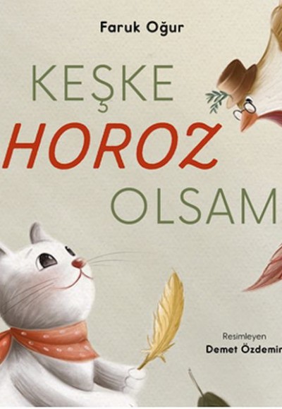 Keşke Horoz Olsam