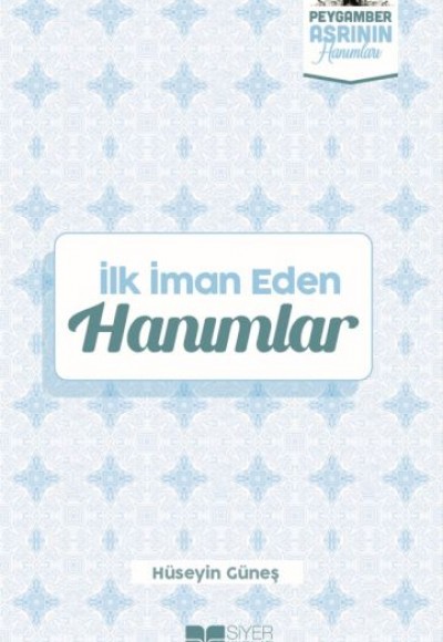 İlk İman Eden Hanımlar Peygamber Asrının Hanımları 3