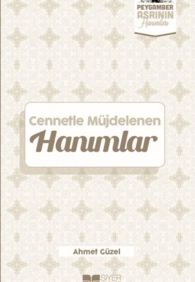 Cennetle Müjdelenen Hanımlar Peygamber Asrının Hanımları 9