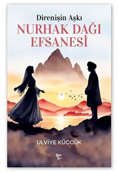 Direnişin Aşkı - Nurhak Dağı Efsanesi