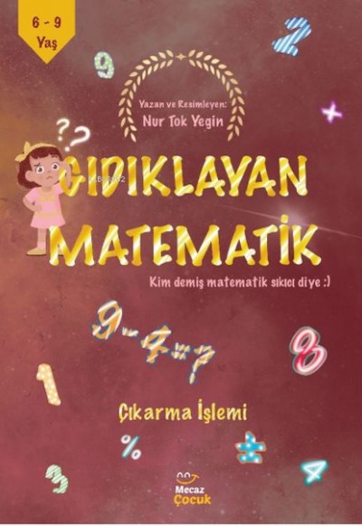 Gıdıklayan Matematik Kim Demiş Matematik Sıkıcı Diye-Çıkarma İşlemi