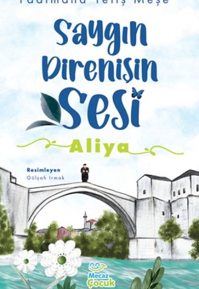 Saygın Direnişin Sesi : Aliya