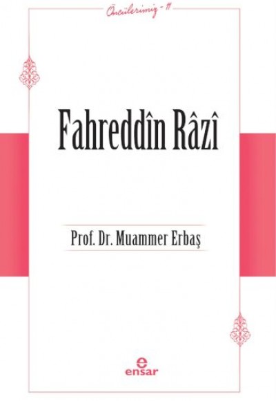 Fahreddin Râzî (Öncülerimiz-11)
