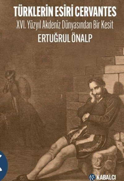 Türklerin Esiri Cervantes