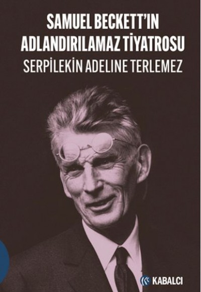 Samuel Beckett'in Adlandırılamaz Tiyatrosu
