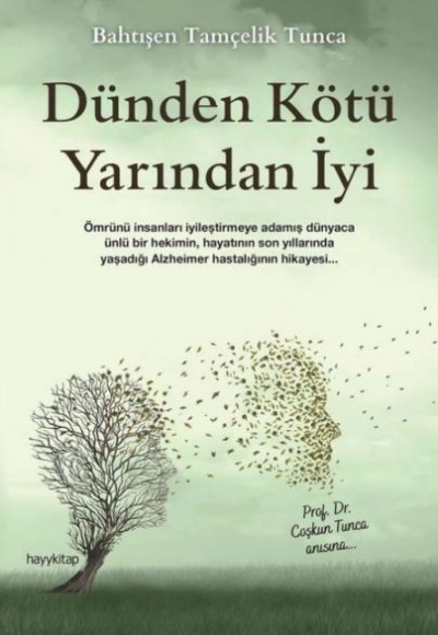 Dünden Kötü Yarından İyi