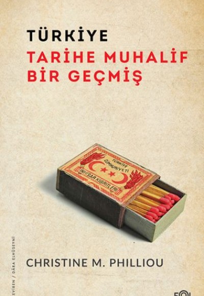 Türkiye: Tarihe Muhalif Bir Geçmiş