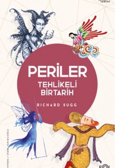 Periler –Tehlikeli Bir Tarih