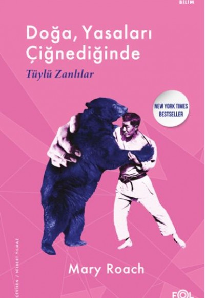 Doğa, Yasaları Çiğnediğinde –Tüylü Zanlılar