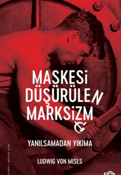 Maskesi Düşürülen Marksizm–Yanılsamadan Yıkıma