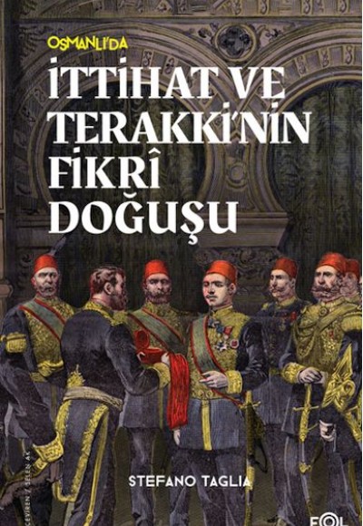 İttihat ve Terakki’nin Fikri Doğuşu