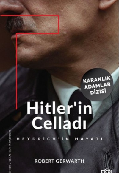 Hitler’in Celladı –Heydrich’in Hayatı–