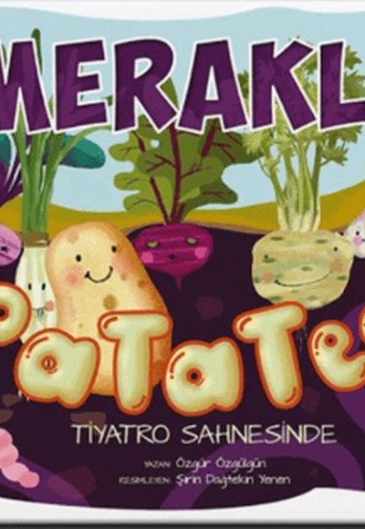Meraklı Patates Tiyatro Sahnesinde