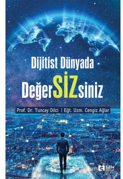 Dijitist Dünyada Değer Siz siniz