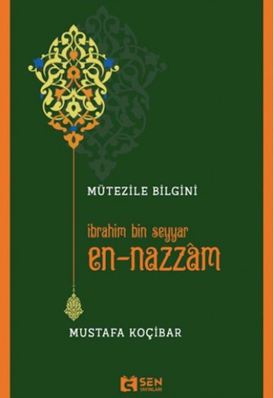 Mütezile Bilgini İbrahim Bin Seyyar En-Nazzâm Mütezile Bilgini İbrahim Bin Seyyar En-Nazzâm