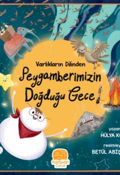 Varlıkların Dilinden Peygamberimizin Doğduğu Gece