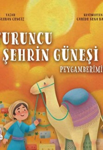 Turuncu Şehrin Güneşi Peygamberimiz