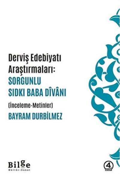 Dervis Edebiyatı Araştırmaları: Sorgunlu Sıdkı Baba Divanı