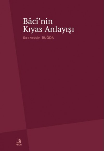 Bâcî’nin Kıyas Anlayışı