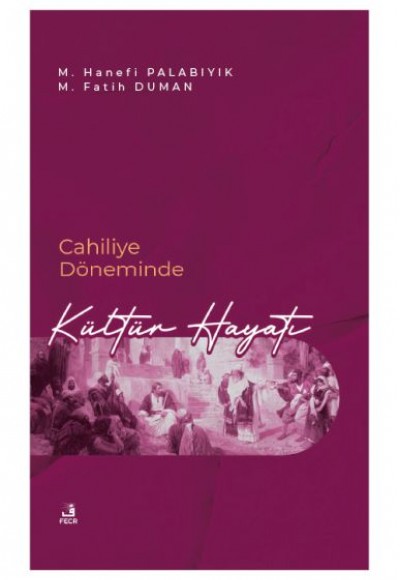 Cahiliye Döneminde Kültür Hayatı