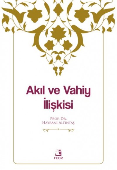 Akıl ve Vahiy İlişkisi