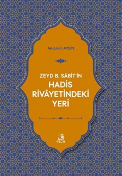 Zeyd B. Sabit'in Hadis Rivayetindeki Yeri