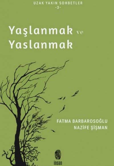 Yaşlanmak ve Yaslanmak