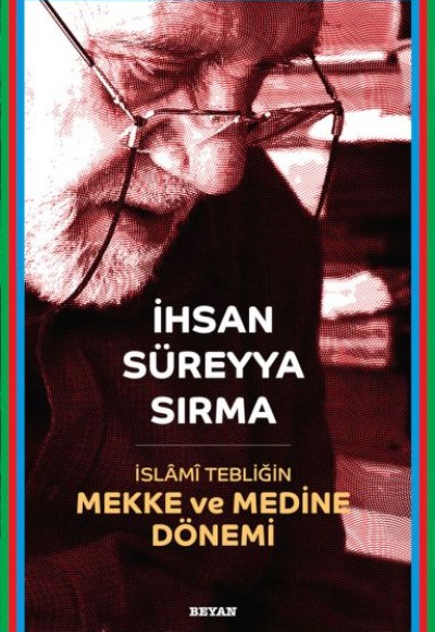 İslami Tebliğin Mekke ve Medine Dönemi