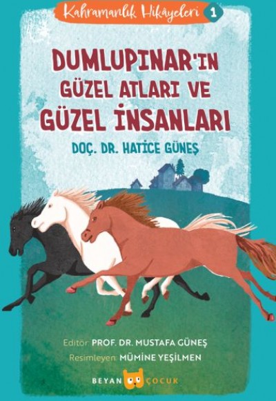 Kahramanlık Hikayeleri -1 Dumlupınar'ın Güzel Atları ve Güzel İnsanları