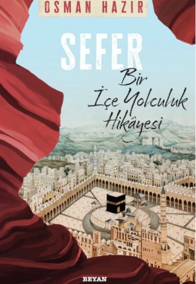 Sefer Bir İçe Yolculuk Hikayesi