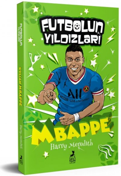 Futbolun Yıldızları Kylian Mbappe