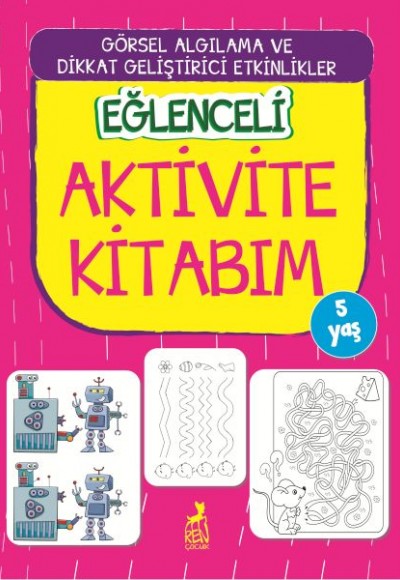 Eğlenceli Aktivite Kitabım - 5 Yaş