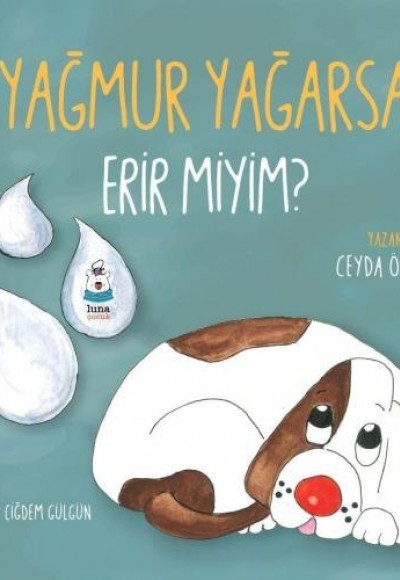 Yağmur Yağarsa Erir miyim?