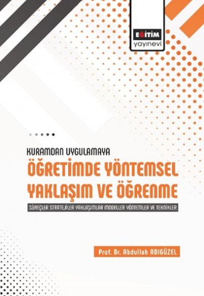 Kuramdan Uygulamaya Öğretimde Yöntemsel Yaklaşım Ve Öğrenme