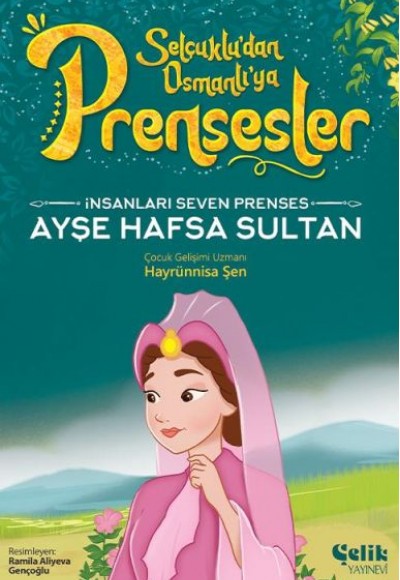 İnsanları Seven Prenses Ayşe Hafsa Sultan