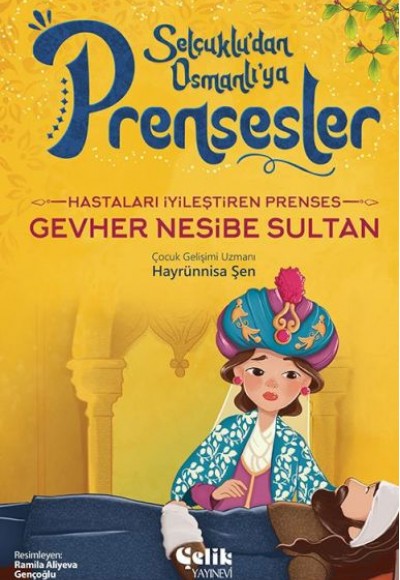 Hastaları İyileştiren Prenses Gevher Nesibe Sultan